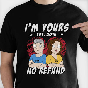 I'm Yours No Refund Couple Arms Crossed - Personalized T-shirt - Gift For Couples, Husband Wife