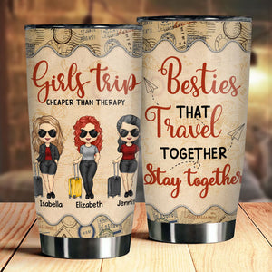 Besties Who Travel Together Stay Together - Gift For Bestie - Personalized Tumbler