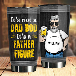 It's Not A Dad Bod But A Father Figure - Gift For Dad, Grandpa - Personalized Tumbler