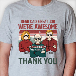 Dear Dad We're Awesome Great Job - Personalized Custom Unisex T-Shirt, Hoodie - Gift For Dad, Christmas Gift