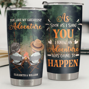 As Soon As I Saw You I Knew An Adventure Was Going To Happen - Personalized Tumbler - Gift For Couple, Husband Wife, Anniversary, Engagement, Wedding, Marriage Gift