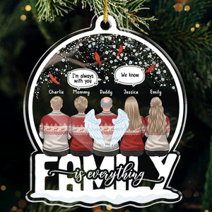 Family Is Everything - Memorial Personalized Custom Ornament - Acrylic Snow Globe Shaped - Sympathy Gift, Christmas Gift For Family Members