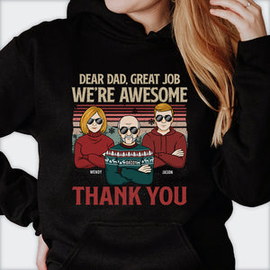 Dear Dad We're Awesome Great Job - Personalized Custom Unisex T-Shirt, Hoodie - Gift For Dad, Christmas Gift