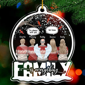 Family Is Everything - Memorial Personalized Custom Ornament - Acrylic Snow Globe Shaped - Sympathy Gift, Christmas Gift For Family Members