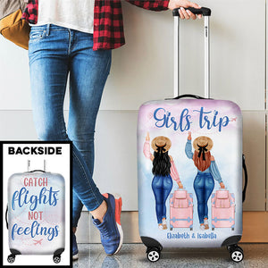 Girls Trip - Catch Flights Not Feelings - Gift For Bestie - Personalized Luggage Cover