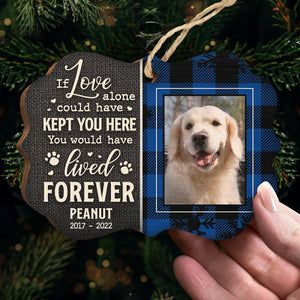 If Love Alone Could Have Kept You Here - Personalized Custom Benelux Shaped Wood Photo Christmas Ornament - Upload Image, Memorial Gift, Sympathy Gift, Christmas Gift