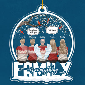 Family Is Everything - Memorial Personalized Custom Ornament - Acrylic Snow Globe Shaped - Sympathy Gift, Christmas Gift For Family Members