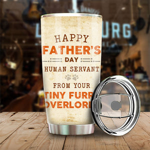 Your Tiny Furry Overlords - Personalized Tumbler - Gift For Father's Day