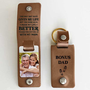 You've Made My Life Better - Personalized PU Leather Keychain - Upload Image, Gift For Dad