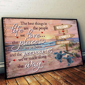 The Best Things In Life Are The Memories We've Made Along The Way - Personalized Horizontal Poster.