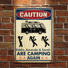 Caution Sign For Campers - Personalized Camping Metal Sign