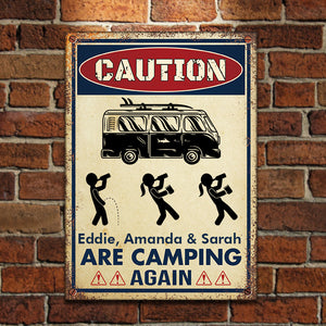 Caution Sign For Campers - Personalized Camping Metal Sign.