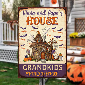 Nana And Papa's House, Grandkids Spoiled Here - Personalized Metal Sign, Halloween Ideas..