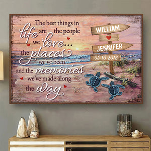 The Best Things In Life Are The Memories We've Made Along The Way - Personalized Horizontal Poster.