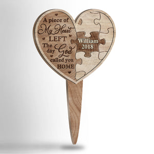 A Piece Of My Heart Left - Personalized Custom Acrylic Garden Stake.