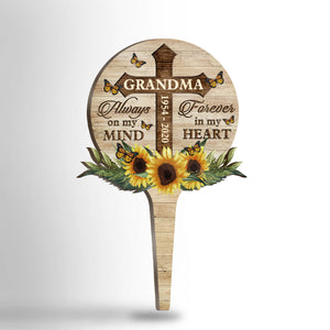 Always On My Mind, Forever In My Heart - Personalized Custom Acrylic Garden Stake.