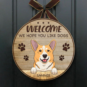 The Dog Know You're Here - Funny Personalized Dog Door Sign.