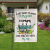 I Just Want To Work In My Garden And Hang Out With My Cats - Funny Personalized Cat Garden Flag