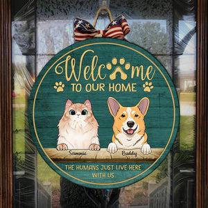Welcome To Our Home Peeking Pets - Funny Personalized Pet Door Sign.