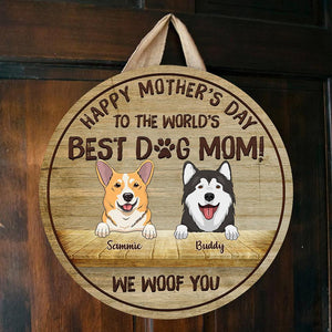 Happy Mother's Day To The Best Dog Mom - Funny Personalized Dog Door Sign.