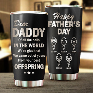 Your Best Offspring - Personalized Laser Engraved Tumbler - Gift For Dad, Gift For Father's Day