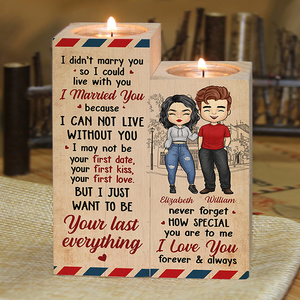 I Just Want To Be Your Last Everything - Gift For Couples, Personalized Candle Holder.