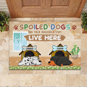 Spoiled Dogs And Their Household Staff Live Here - Funny Personalized Decorative Mat.