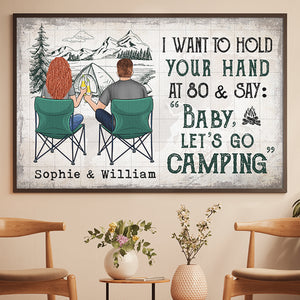 I Love To Hold Your Hand And Go Camping With You At 80 - Gift For Camping Couples, Personalized Horizontal Poster.