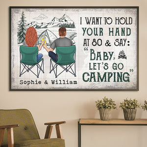 I Love To Hold Your Hand And Go Camping With You At 80 - Gift For Camping Couples, Personalized Horizontal Poster.