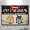 Please Keep Door Closed Trim - Funny Personalized Cat Metal Sign