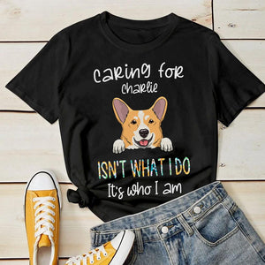Caring For Charlie Isn't What I Do - Personalized T-shirt.