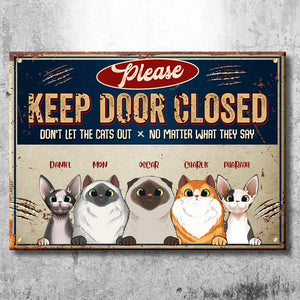 Please Keep Door Closed Peeking Cats Trim - Funny Personalized Cat Metal Sign.