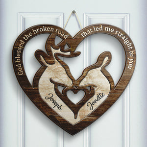 God Blessed The Broken Road - Gift For Couples, Husband Wife - Personalized Shaped Door Sign.