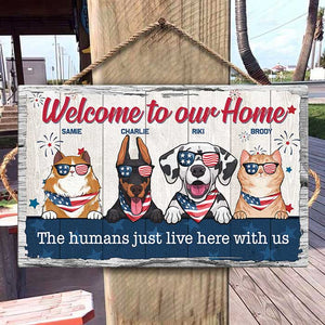 Welcome To Our Home - 4th Of July Funny Personalized Pet Rectangle Sign.