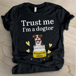 Trust Me, I'm A Dogtor - Personalized Custom Unisex T-shirt.