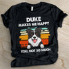 Dog Makes Me Happy - Funny Personalized Dog Unisex T-shirt