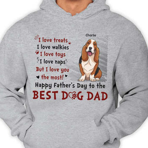 Best Dog Dad We Love You The Most - Gift For Father's Day, Personalized Unisex T-shirt, Hoodie