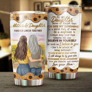 Mother And Daughter Forever Linked Together - Gift For Daughter, Personalized Tumbler