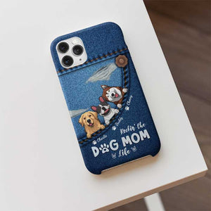Dog Mom Life Best Dog Mom Ever - Gift For Dog Mom, Personalized Phone Case