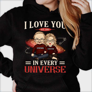 I Love You In Every Universe - Gift For Couples, Husband Wife - Personalized T-shirt, Hoodie