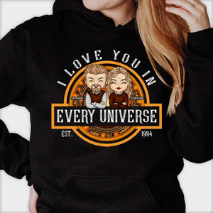 I Love You In Every Universe - Personalized T-shirt, Hoodie - Gift For Couples, Husband Wife