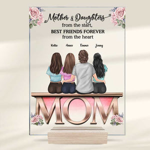 Mother And Daughter, Best Friends Forever From The Heart - Gift For Mom - Personalized Acrylic Plaque.