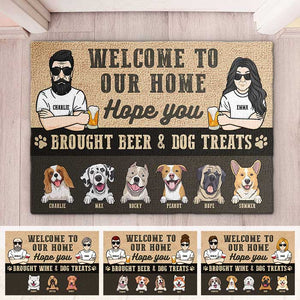 Hope You Brought Wine Or Beer And Dog Treats - Personalized Decorative Mat.