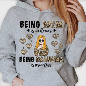Being Mom Is An Honor Being Grandma Is Priceless - Gift For Mom, Grandma - Personalized Unisex T-shirt, Hoodie.