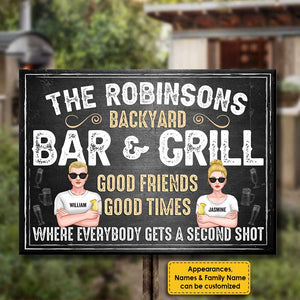 Backyard Bar & Grill - Good Friends, Good Times, Where Everybody Gets A Second Shot - Gift For Couples, Husband Wife, Personalized Metal Sign