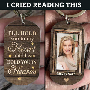 I'll Hold You In My Heart - Upload Image, Personalized Keychain.