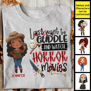I Just Want To Cuddle And Watch Horror Movies - Personalized Unisex T-Shirt, Halloween Ideas..