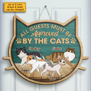 All Guests Must Be Approved By The Cats - Personalized Shaped Door Sign.
