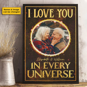 I Love You In Every Universe - Upload Image, Gift For Couples, Husband Wife, Personalized Vertical Poster