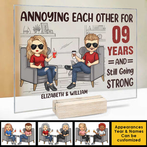 We've Been Annoying Each Other For A Long Time And Now We're Still Going Strong - Gift For Couples, Husband Wife, Personalized Acrylic Plaque